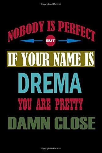 Book Nobody Is Perfect But If Your Name Is DREMA You Are Pretty