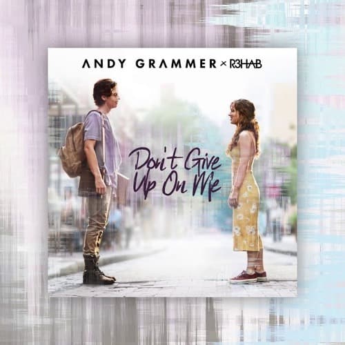 Moda Andy Grammer - Don't Give Up on Me 