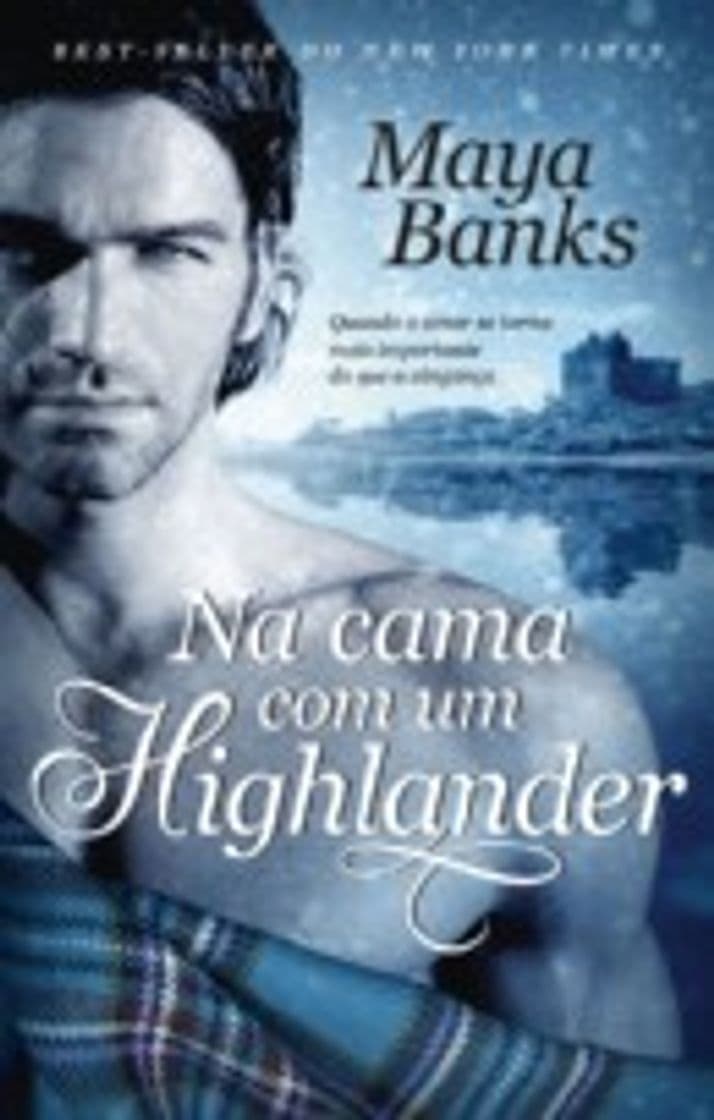 Fashion Na Cama com um Highlander, Maya Banks - Bertrand Editora