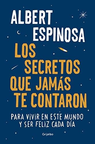 Libro Los secretos que jamás te contaron: Para vivir en este mundo y