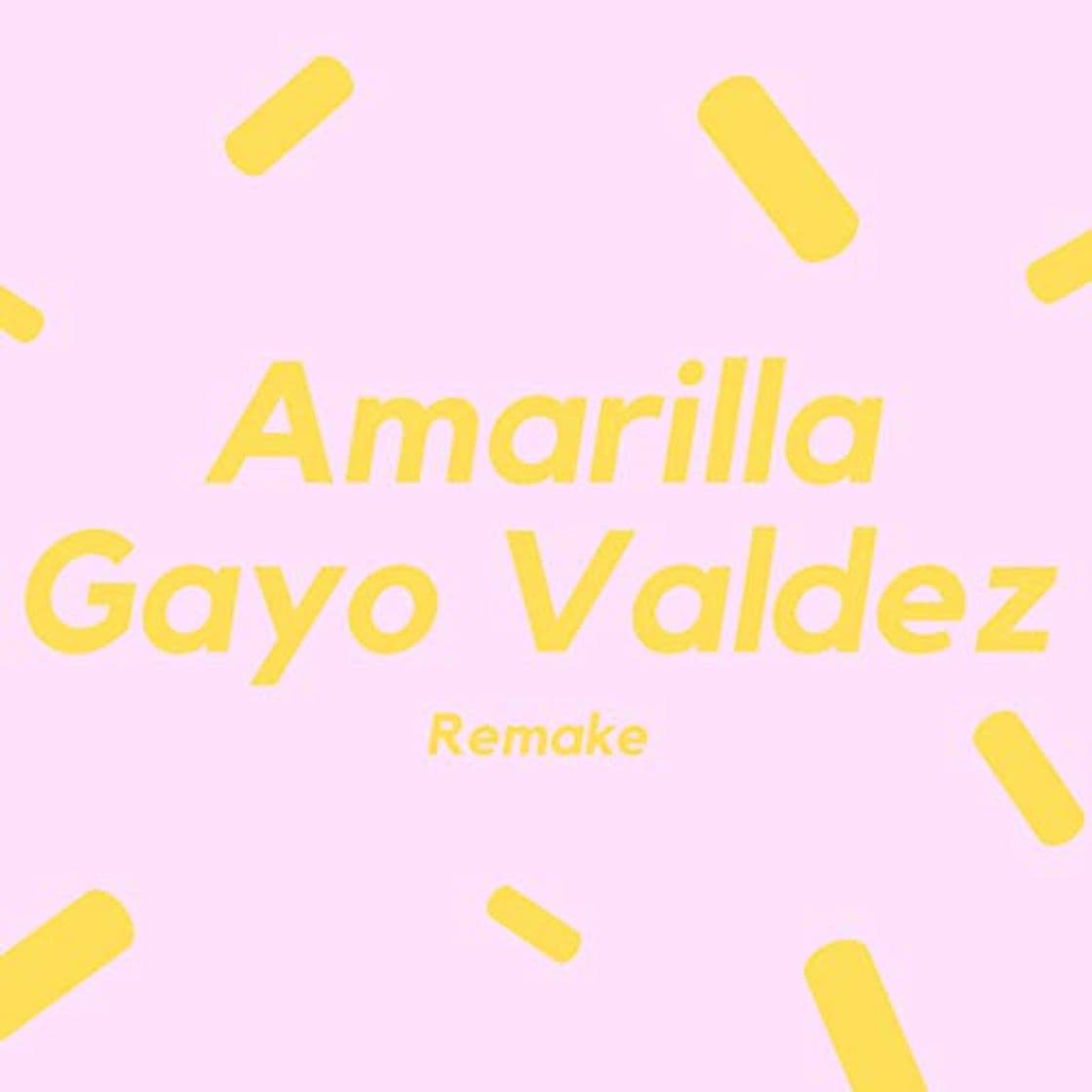 Canción Amarilla (Gayo Valdez)