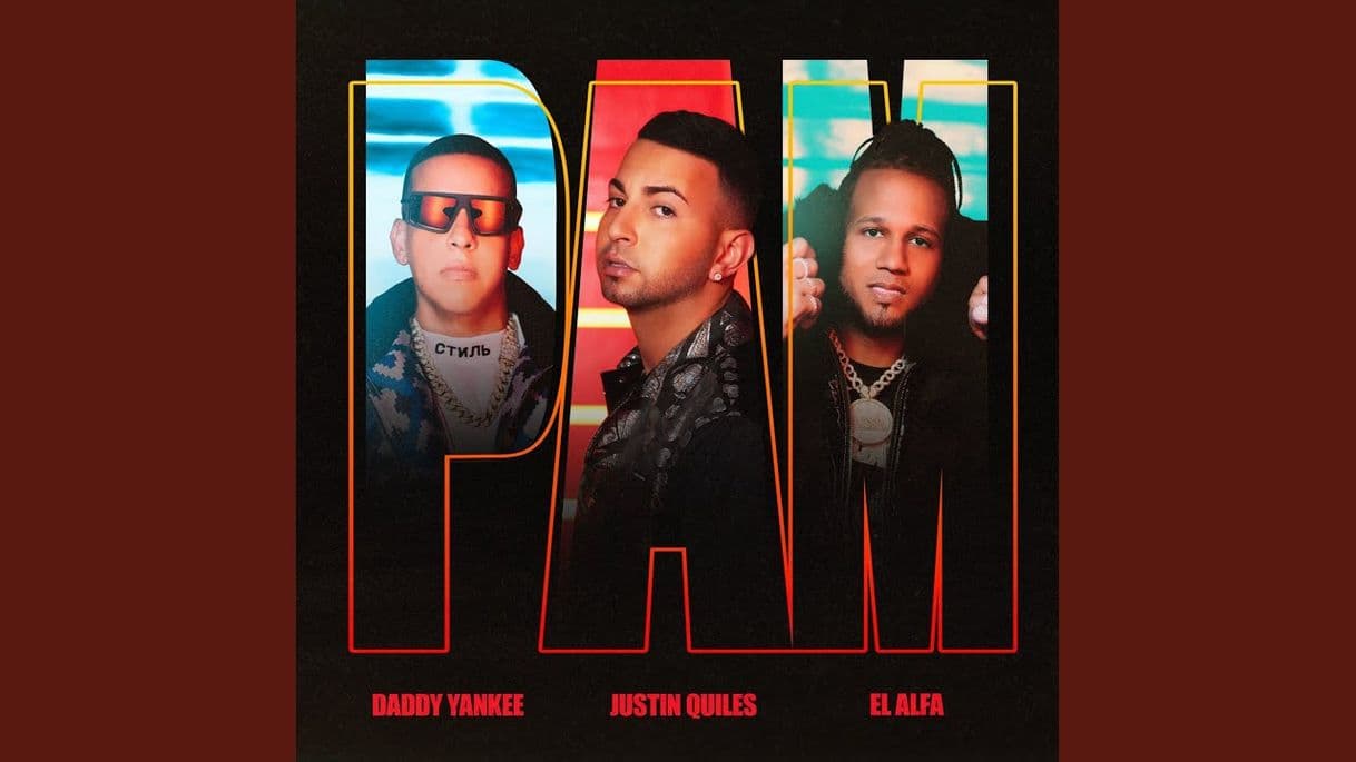 Canción PAM (Justin Quiles)