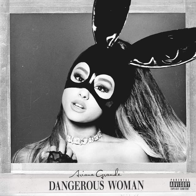 Moda Dangerous Woman by Ariana Grande on Spotify