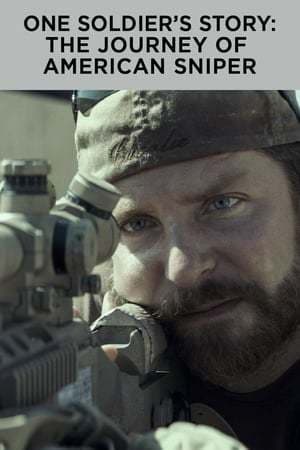 Movie One Soldier's Story: The Journey of American Sniper