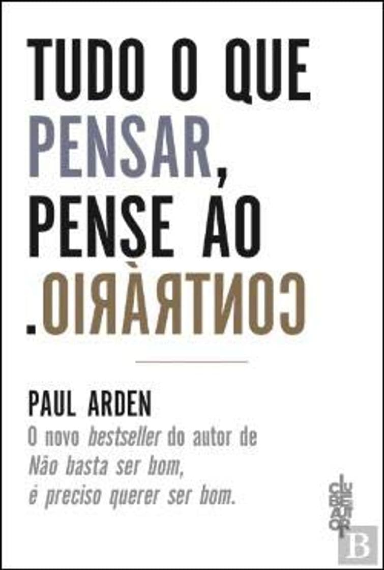 Libro Tudo o Que Pensar  Pense ao Contrário