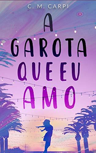 Libro A Garota Que Eu Amo