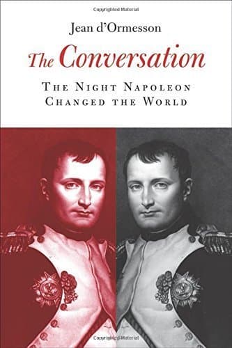 Libro The Conversation: The Night Napoleon Changed the World by Jean d'Ormesson