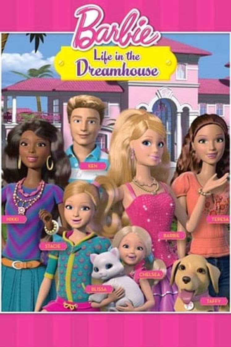 Serie Barbie: Life in the Dreamhouse