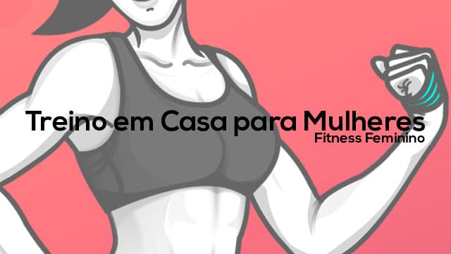 App Treino em casa para mulheres 