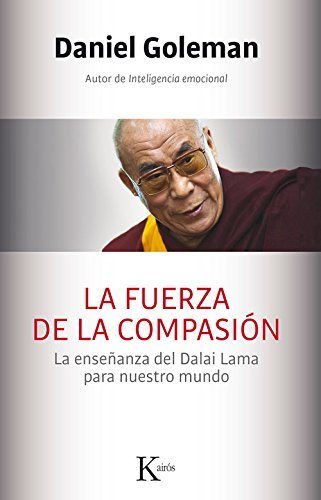 Libro La fuerza de la compasión: La enseñanza del Dalai Lama para nuestro