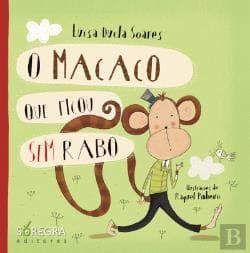 Book O Macaco Que Ficou Sem Rabo  Luísa Ducla Soares