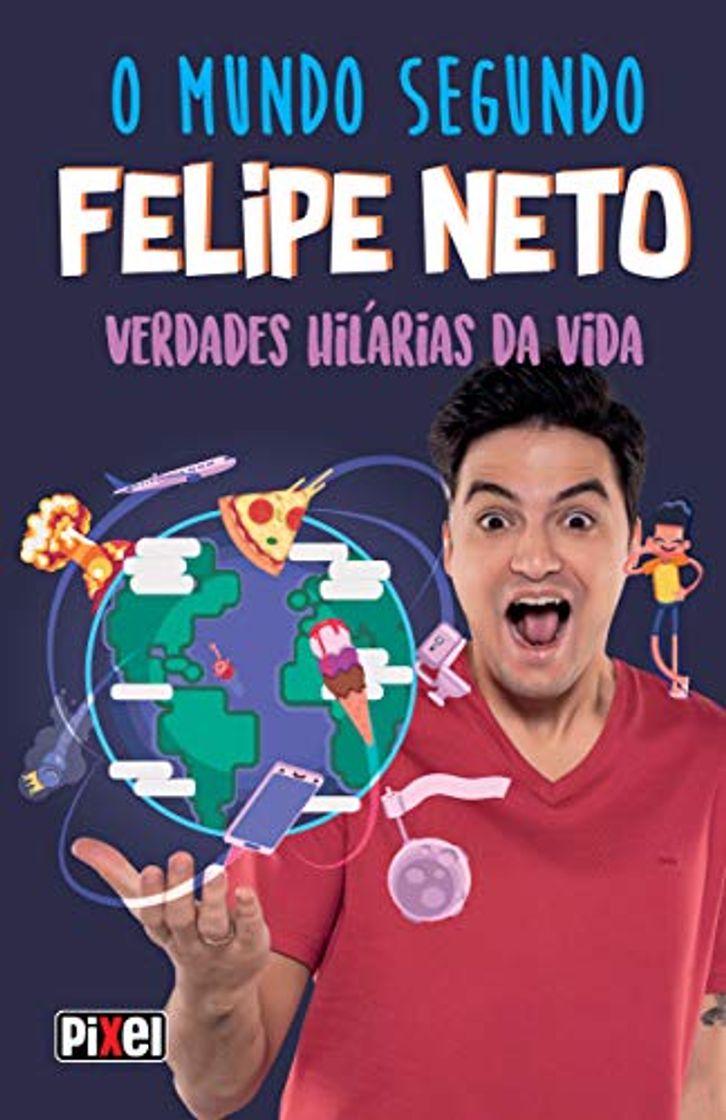 Book O Mundo Segundo Felipe Neto: Verdades Hilárias da Vida