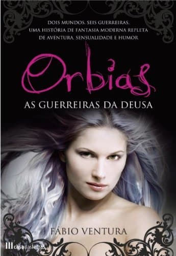 Book ORBIAS  As Guerreiras da Deusa