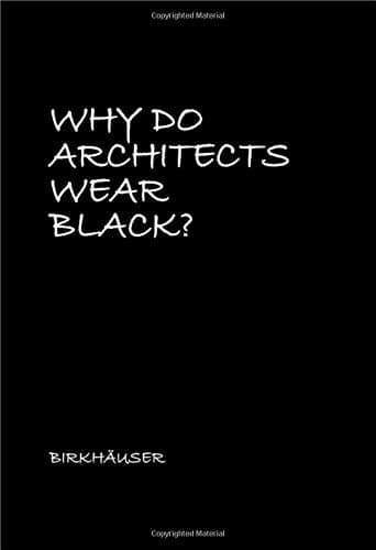 Libro Why Do Architects Wear Black?