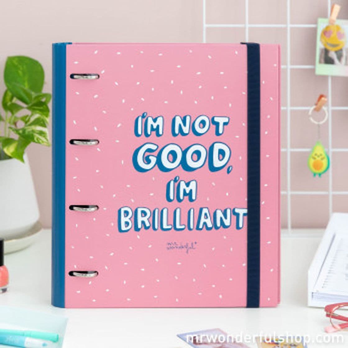 Moda Dossier com argolas - I'm not good. I'm brilliant! 