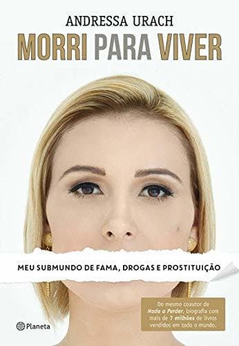 Book Morri Para Viver. Meu Submundo de Fama, Drogas e Prostituição