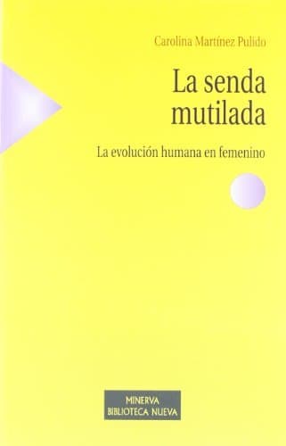 Book La senda mutilada: La evolución humana en femenino