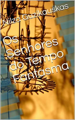 Book Os Senhores do Tempo Fantasma