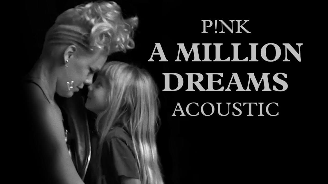 Canción A million dreams - Pink