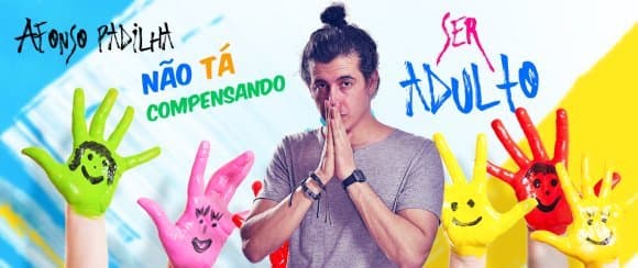 Movie Afonso Padilha: Não Tá Compensando Ser Adulto