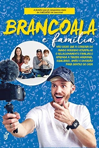 Lugar Brancoala e família: Não deixe que a correria do mundo moderno atrapalhe