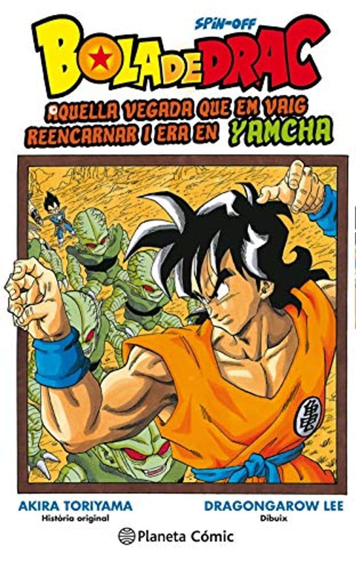 Libro Bola de Drac Yamcha: Aquella vegada que em vaig reencarnar i era