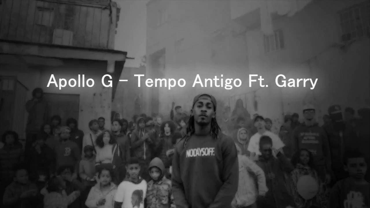 Music Apollo G ft. Garry- Tempo antigo