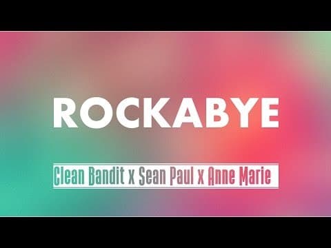 Music Rockabye (feat. Sean Paul & Anne-Marie)