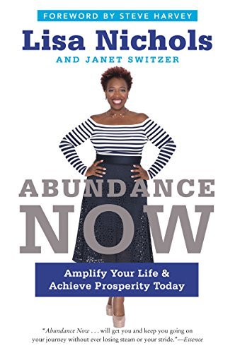 Book Abundance Now: Amplify Your Life & Achieve Prosperity Today