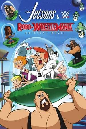 Movie The Jetsons & WWE: Robo-WrestleMania!