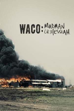 Serie Waco: Madman or Messiah