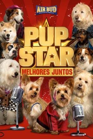 Película Pup Star: Better 2Gether