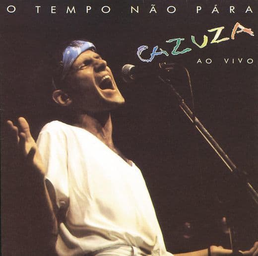 Canción O Tempo Não Pára - Ao Vivo