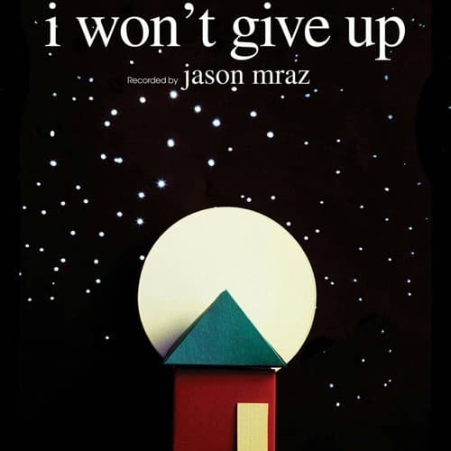 Music I Wont Give Up: Jason Mraz