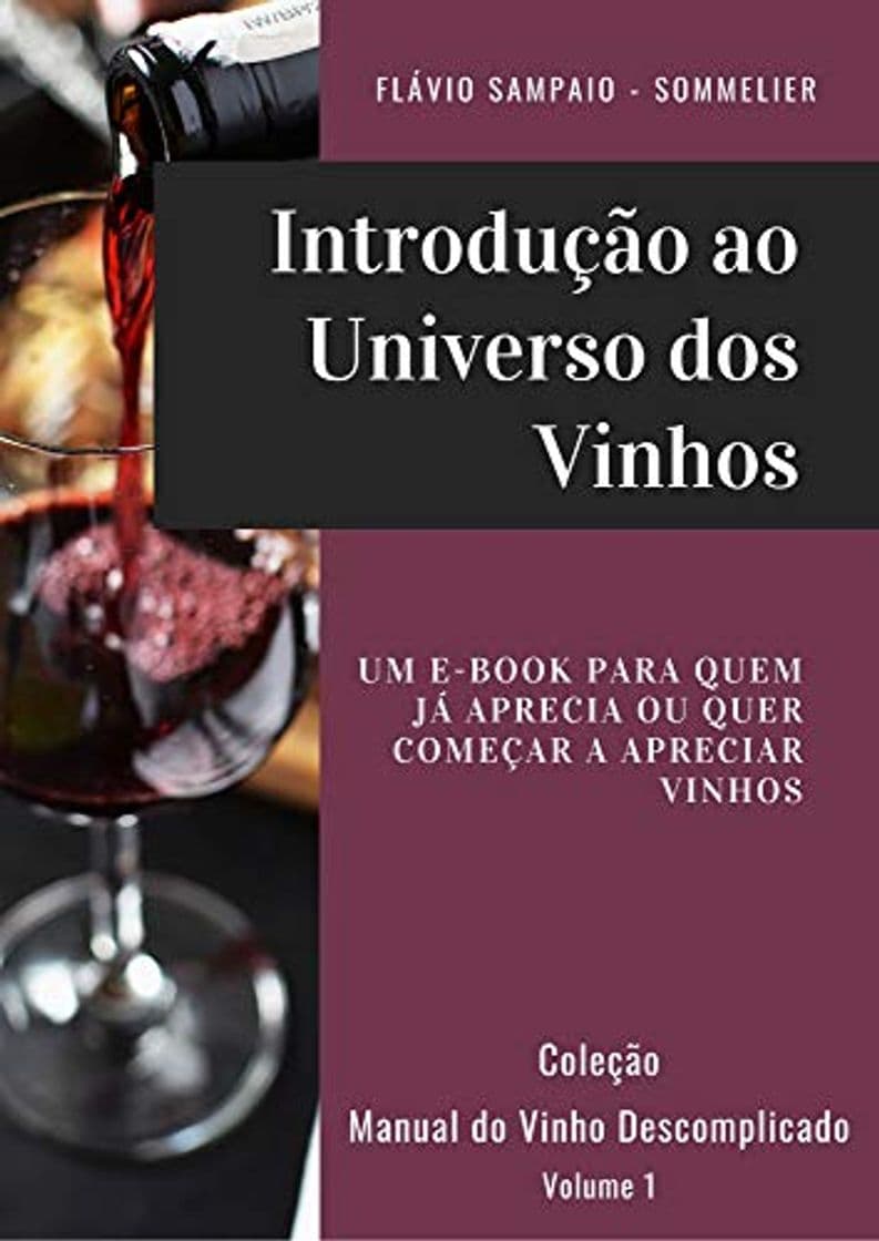 Libro Introdução ao Universo dos Vinhos: Um e-book para quem já aprecia ou