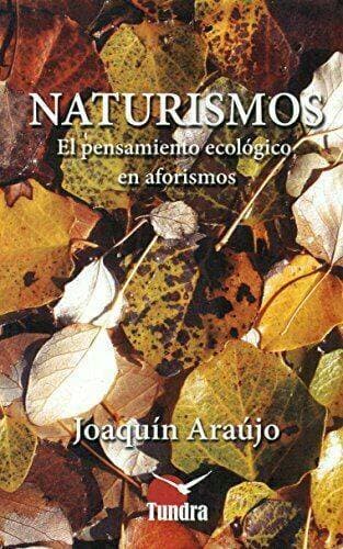 Libro Naturismos El Pensamiento Ecologico En Aforismos