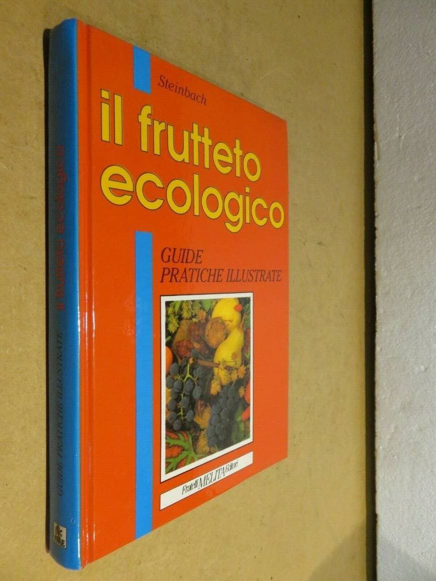 Libro IL FRUTTETO ECOLOGICO Guide pratiche illustrate Gunter Stein