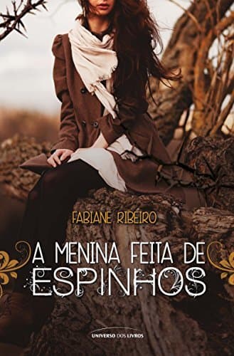 Libro A Menina Feita de Espinhos