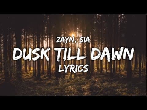 Canción ZAYN - Dusk Till Dawn (Lyrics) ft. Sia - YouTube