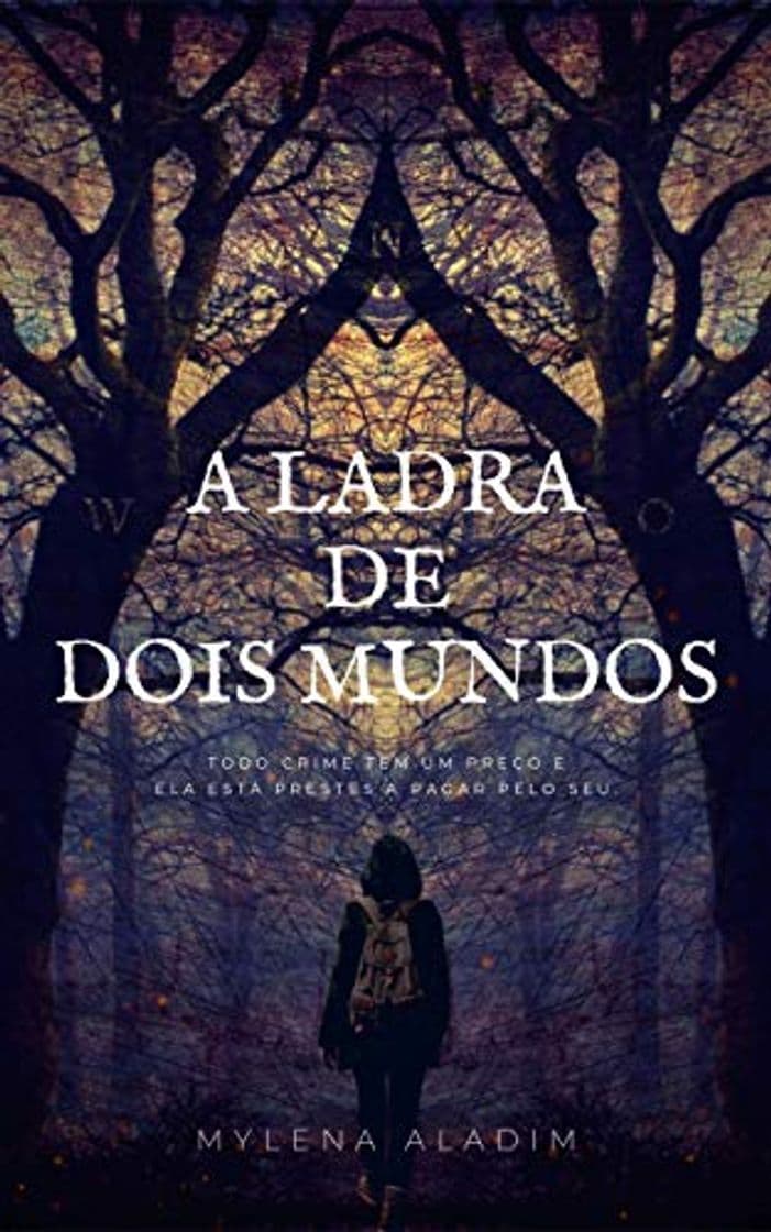 Libro A Ladra de Dois Mundos: Todo crime tem um preço e ela