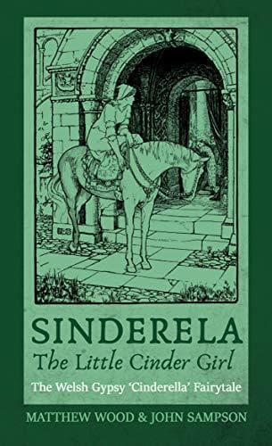 Libro Sinderela, The Little Cinder Girl: The Welsh Gypsy 'Cinderella' Fairytale