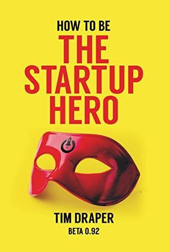 Book How to be The Startup Hero: A Guide and Textbook for Entrepreneurs