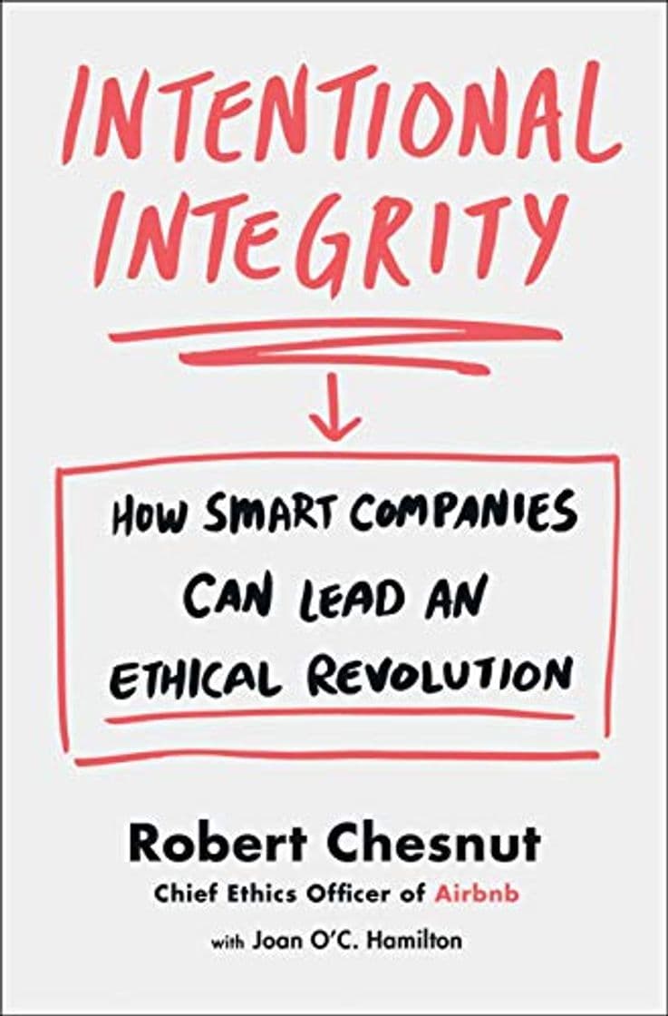 Book Intentional Integrity: How Smart Companies Can Lead an Ethical Revolution