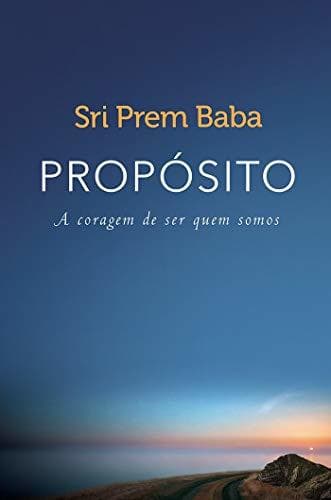 Libro Propósito. A Coragem de Ser Quem Somos