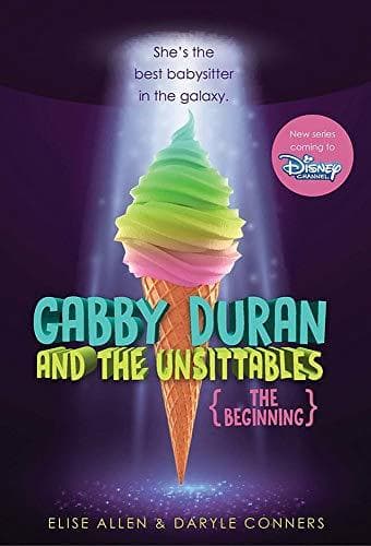 Book Gabby Duran And The Unsittables: The Beginning: Gabby Duran Books 1 and