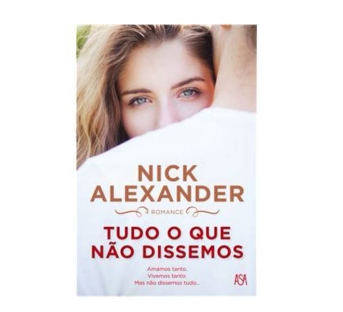 Book 'Tudo o que não dissemos ' de Nick Alexander 