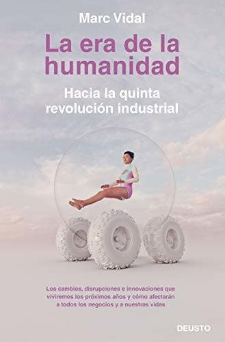 Book La era de la humanidad: Hacia la quinta revolución industrial