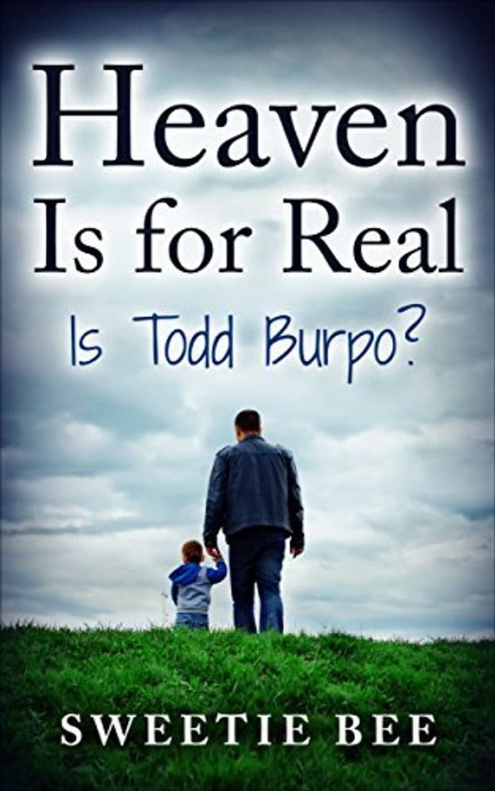 Libro Heaven Is for Real Is Todd Burpo?