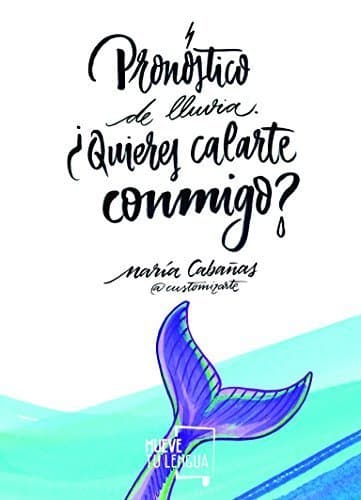 Book Pronóstico de lluvia. ¿Quieres calarte conmigo? 