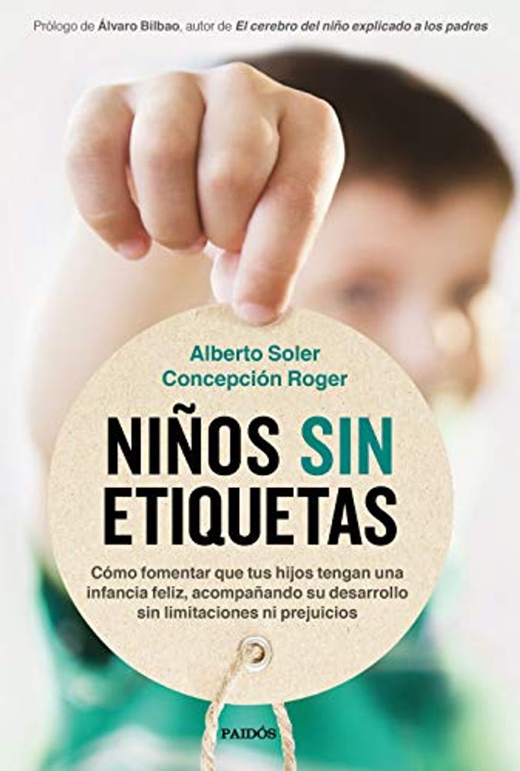 Libro Niños sin etiquetas: Cómo fomentar que tus hijos tengan una infancia feliz